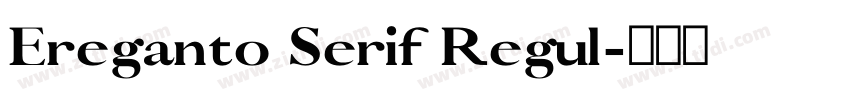 Ereganto Serif Regul字体转换
